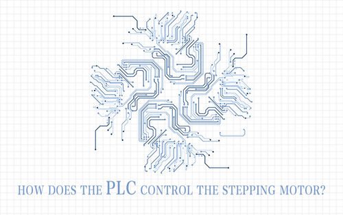 berita perusahaan terbaru tentang How does the PLC control the stepping motor?