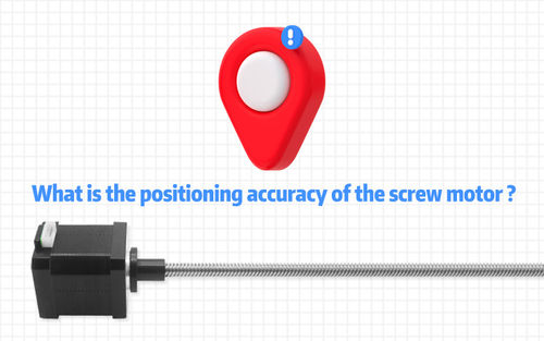 berita perusahaan terbaru tentang What is the positioning accuracy of the screw motor?
