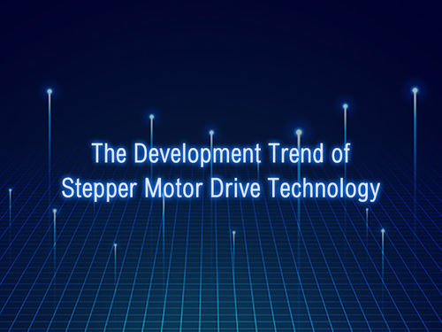 berita perusahaan terbaru tentang The Development Trend of Stepper Motor Drive Technology