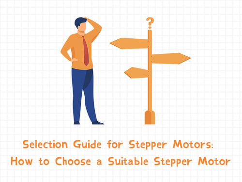berita perusahaan terbaru tentang Selection Guide for Stepper Motors: How to Choose a Suitable Stepper Motor