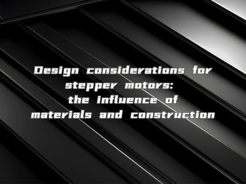berita perusahaan terbaru tentang Design considerations for stepper motors the influence of materials and construction