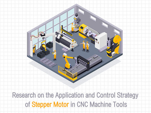 berita perusahaan terbaru tentang Research on the Application and Control Strategy of Stepper Motor in CNC Machine Tools